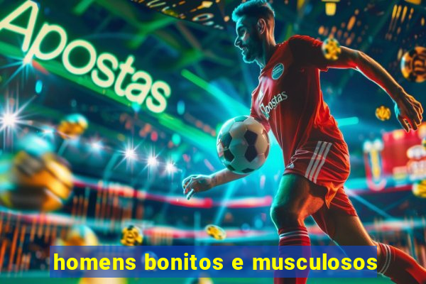 homens bonitos e musculosos